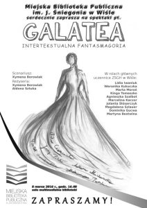 Zaproszenie na Spektakl "Galatea. Intertekstualna fantasmagoria"
