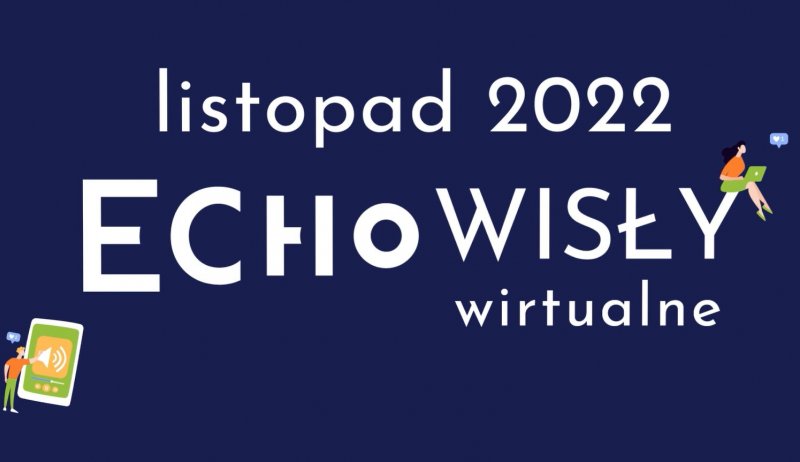 Wirtualne Echo Wisły, listopad 2022