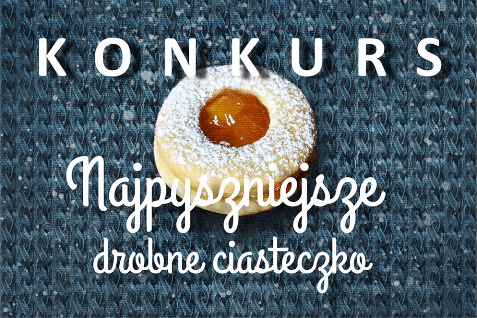 Plakat konkursu "Najpyszniejsze drobne ciasteczko"