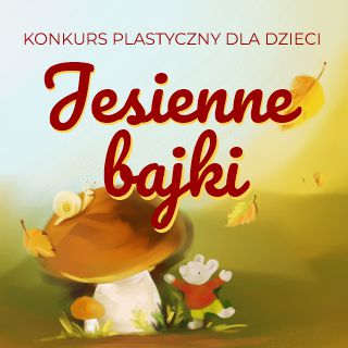 konkurs plastyczny "Jesienna bajka"